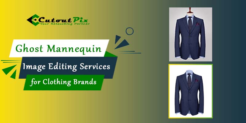 Ghost Mannequin Photo Editing Services